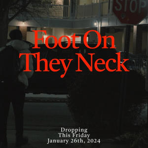 Foot On They Neck (Explicit)