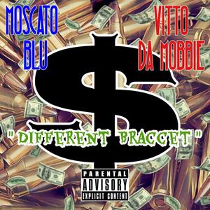 Different Bracket(feat. Vitto Da Mobbie) (Explicit)