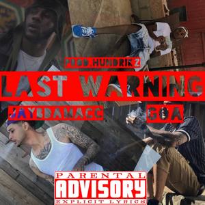 Last Warning (feat. GOA) [Explicit]