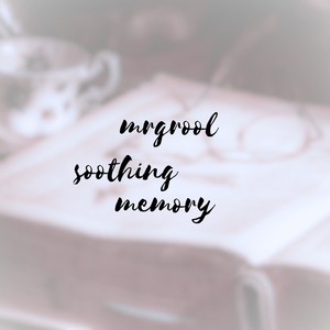 soothing memory