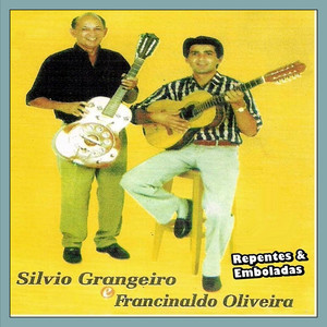 SILVIO GRANGEIRO & FRANCISCO OLIVEIRA - REPENTE E EMBOLADAS