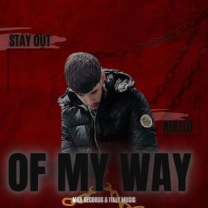 Stay Out Of My Way (Explicit)