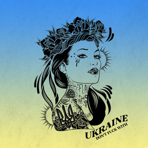 Don't **** with Ukraine (Explicit)