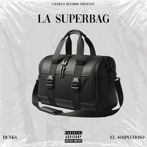 La Superbag (feat. El Sospechoso) [Explicit]