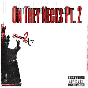 On They Necks, Pt. 2 (Explicit)