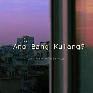 Ano Bang Kulang (Explicit)