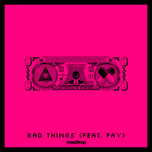 Bad Things