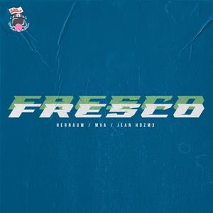 Fresco (feat. Hernauw Mx, Jean Hernandez & Embiei)