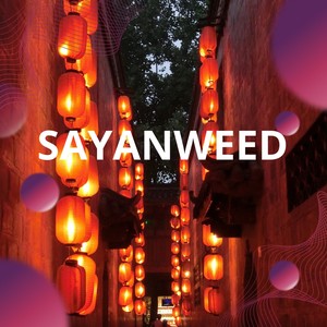 SAYANWEED