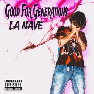 Good For Generations (Explicit)