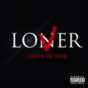 Loner (Explicit)