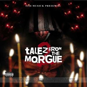 5150 Musick Presents - Talez from the Morgue 2
