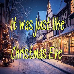 Just Like Christmas Eve (feat. Zazie Blake)