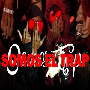 Nosotros Somos El Trap (Explicit)