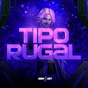 Tipo Rugal (Explicit)