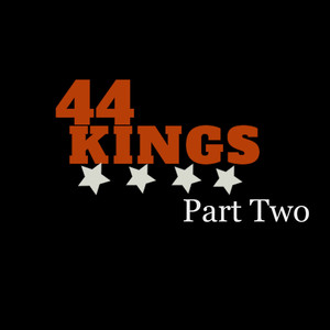 44 Kings Pt. Two (Explicit)