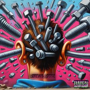 Screws Loose (Explicit)
