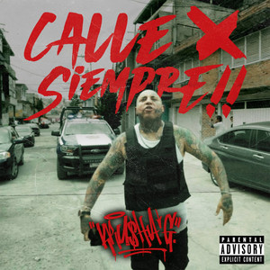 Calle X Siempre!! (Explicit)