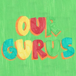 Our Gurus (Sixtyniner)