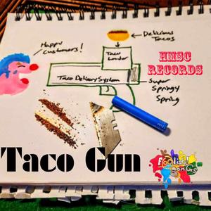 Taco Gun (Explicit)