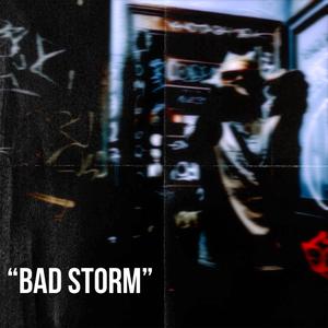 Bad Storm (Explicit)