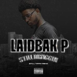 Still Draggin' (Still Tippin' Freestyle) (Explicit)