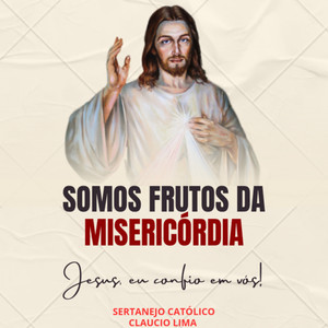 Somos Frutos da Misericórdia