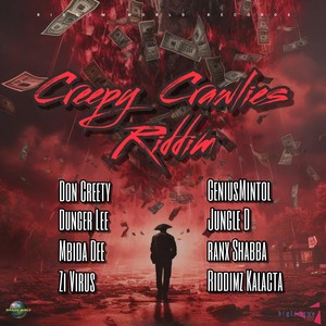 Creepy Crawlies Riddim (Explicit)