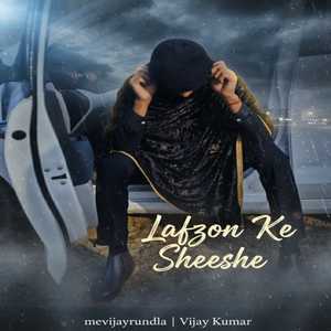 Lafzon Ke Sheeshe (Freestyle)
