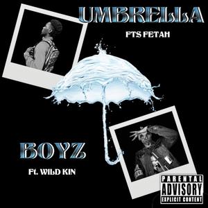 Umbrella Boyz(feat. Wild Kin) (Explicit)