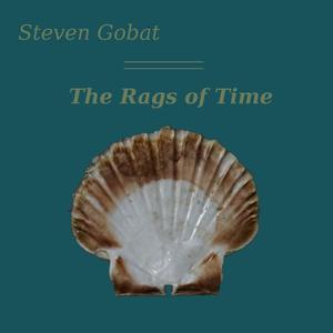 The Rags of Time (feat. Cosette Gobat)