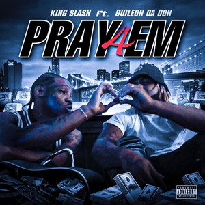 Pray 4 Em (feat. Quileon Da Don) [Explicit]