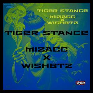 Tiger Stance (feat. MIZACC & WISHBTZ)