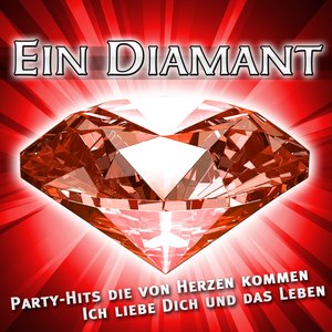 Ein Diamant - Party-Hits die von Herzen kommen - Ich liebe dich und das Leben