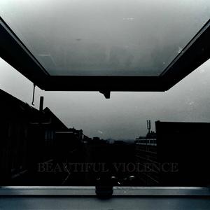 BEAUTIFUL VIOLENCE (Explicit)