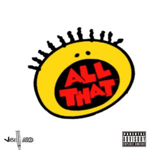 All That (Explicit)