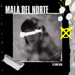 Mala del norte (Explicit)