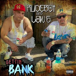 GETTIN BANK (feat. LOW G DOPEHOUSE)