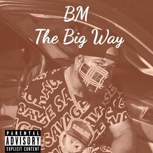 The Big Way (Explicit)