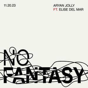 No Fantasy (feat. Elise Del Mar)