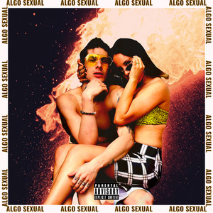 Algo Sexual (Explicit)