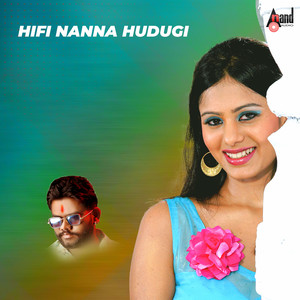 Hifi Nanna hudugi