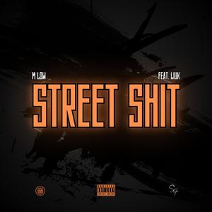 STREET **** (feat. Liuk) (Explicit)