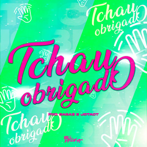Tchau Obrigado (Explicit)