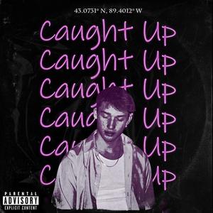 Caught Up (Explicit)