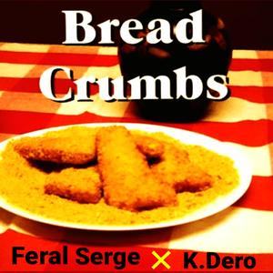 Breadcrumbs (feat. K.Dero) [Explicit]