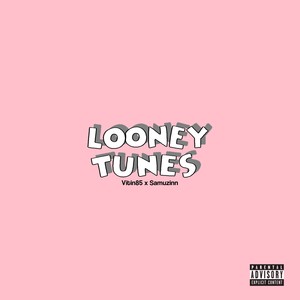 Looney Tunes (Explicit)
