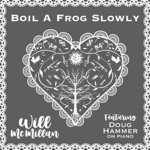 Boil A Frog Slowly (feat. Doug Hammer)