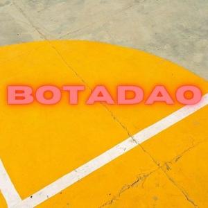 Botadao (Explicit)
