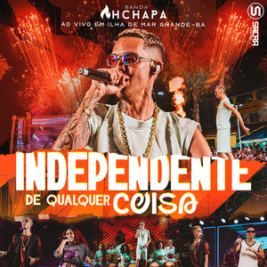 Independente de Qualquer Coisa (Explicit)